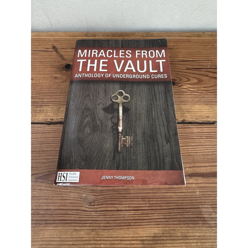 Miracles from the Vault: Anthology of Underground Cures Jenny Thompson HSI